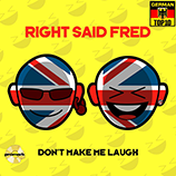 Don't Make Me Laugh / Right Said Fred